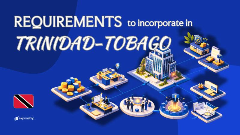 Incorporation Requirements in Trinidad & Tobago | Full Guide