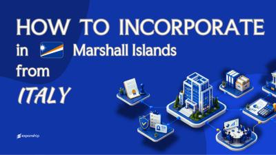 Open a Marshall Islands Company from Italy | Key Facts