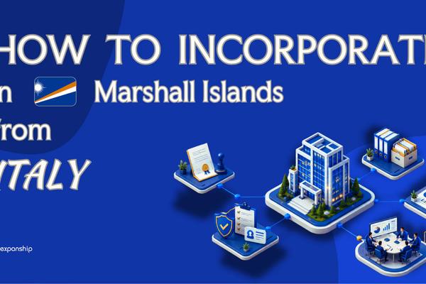 Open a Marshall Islands Company from Italy | Key Facts