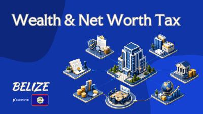 Wealth & Net Worth Tax in Belize for Non-Residents