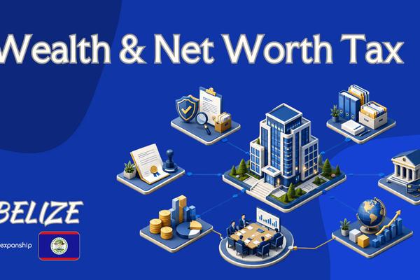 Wealth & Net Worth Tax in Belize for Non-Residents