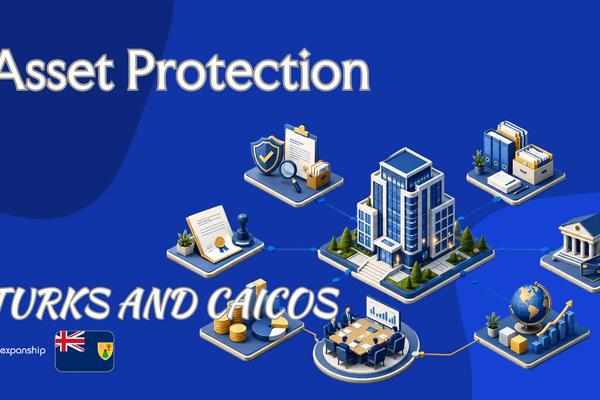 Turks and Caicos Asset Protection for Foreign Owners