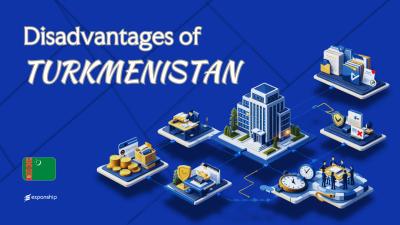 Disadvantages of Incorporating in Turkmenistan Explained