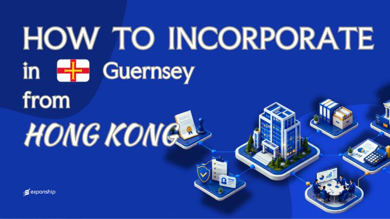Forming a Guernsey Company from Hong Kong Explained