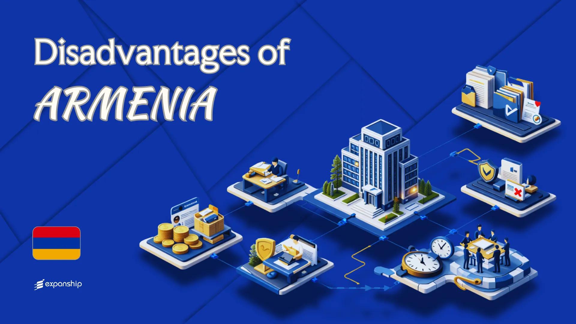 Disadvantages of Incorporating in Armenia | 8 Drawbacks