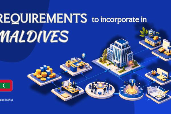 Incorporation Requirements in Maldives | 8 Key Checklist