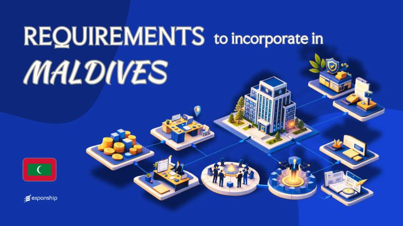 Incorporation Requirements in Maldives | 8 Key Checklist