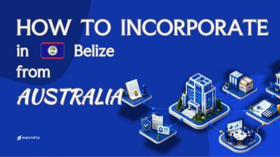 Belize Company from Australia: For Australia Founders