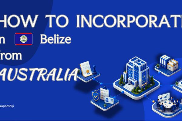 Belize Company from Australia: For Australia Founders