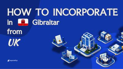Gibraltar Company from the United Kingdom Explained