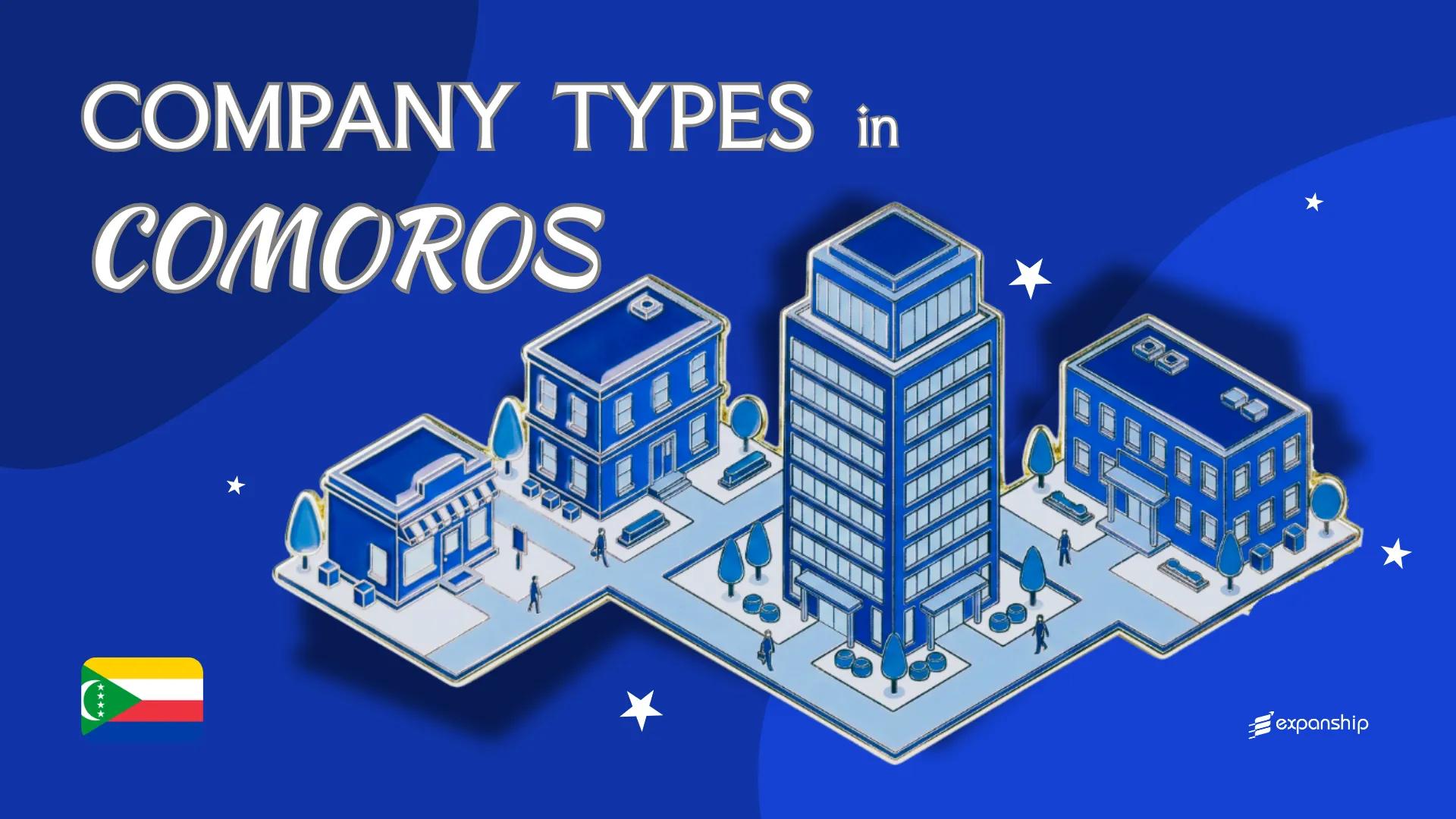 Types of Companies in Comoros | 7 Entity Structures Covered