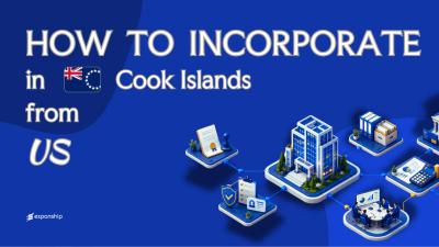 Forming a Cook Islands Company from the US Explained