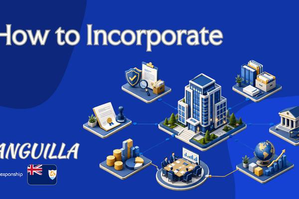 How to Incorporate a Company in Anguilla: The Process