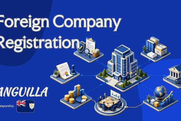 Anguilla Foreign Company Registration: Rules & Steps