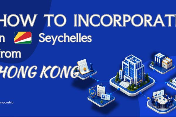 Open a Seychelles Company from Hong Kong | Key Facts