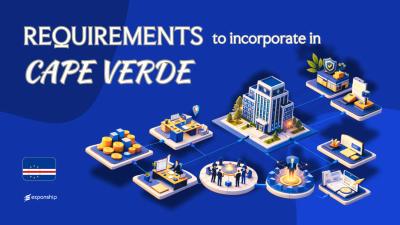 Incorporation Requirements in Cabo Verde | Complete Guide
