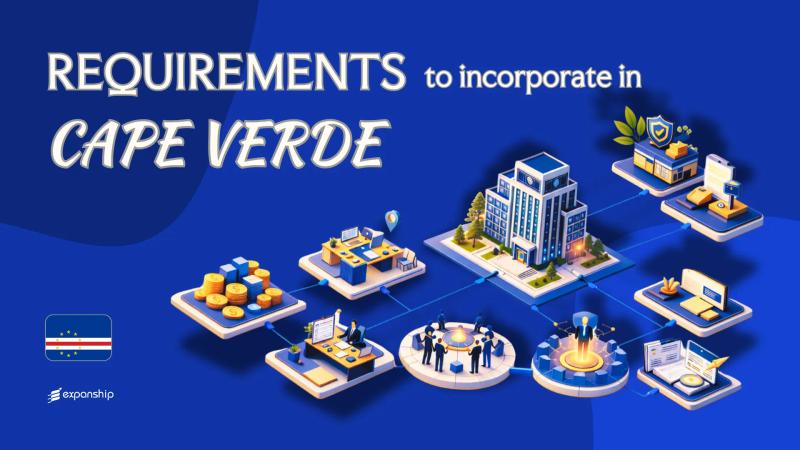 Incorporation Requirements in Cabo Verde | Complete Guide