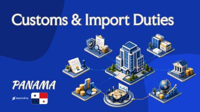 Customs & Import Duties in Panama | Rates & Rules