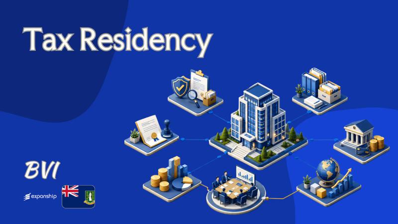 BVI Tax Residency: Companies, Individuals and Pitfalls