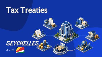 Seychelles Tax Treaties: What Non-Residents Should Know
