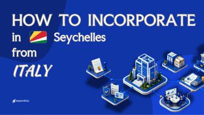 Register a Seychelles Company from Italy: A Guide