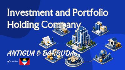Investment Holding Company in Antigua and Barbuda: A Guide