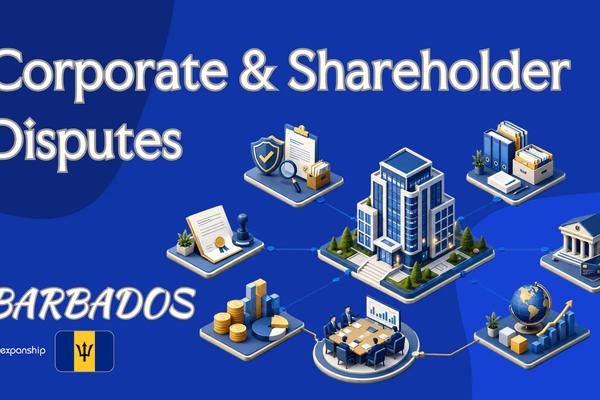Barbados Corporate Disputes: Oppression, Deadlock & More