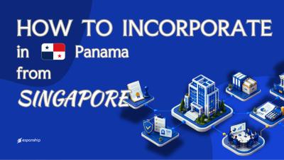 Register a Panama Company from Singapore: A Guide