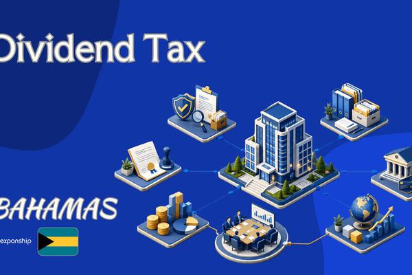 Dividend Tax in Bahamas Explained for Non-Residents