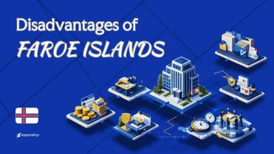 Drawbacks of Setting Up a Company in Faroe Islands | Guide