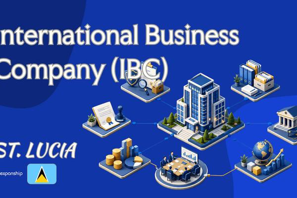 Forming an International Business Company (IBC) in St. Lucia