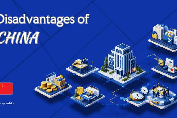 Drawbacks of Setting Up a Company in China | Explained