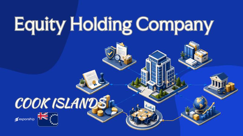 Cook Islands Equity Holding Company: A Guide for Owners