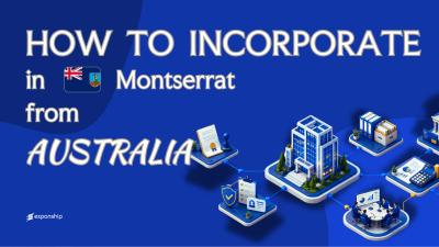 Forming a Montserrat Company from Australia: What to Know