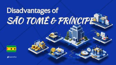 Disadvantages of Incorporating in São Tomé | 9 Drawbacks