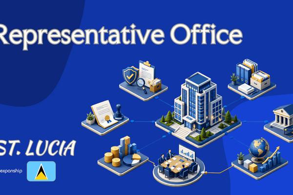 Representative Office in St. Lucia: Rules and Liability
