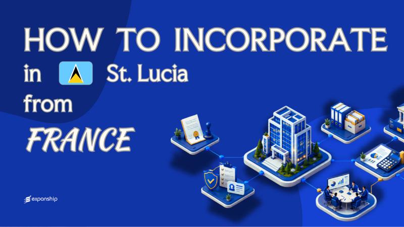 Forming a St. Lucia Company from France Explained