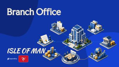 Isle of Man Branch Office: Registration and Liability