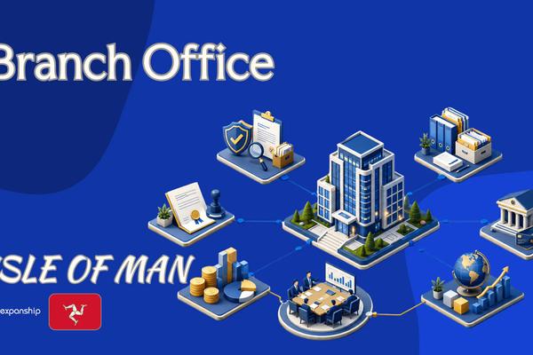 Isle of Man Branch Office: Registration and Liability