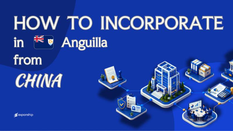 Register a Anguilla Company from China: A Guide