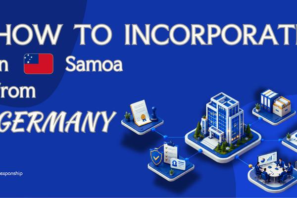 Setting Up a Samoa Company from Germany Explained