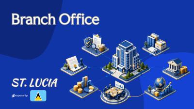 Branch Office in St. Lucia: Rules and Registration