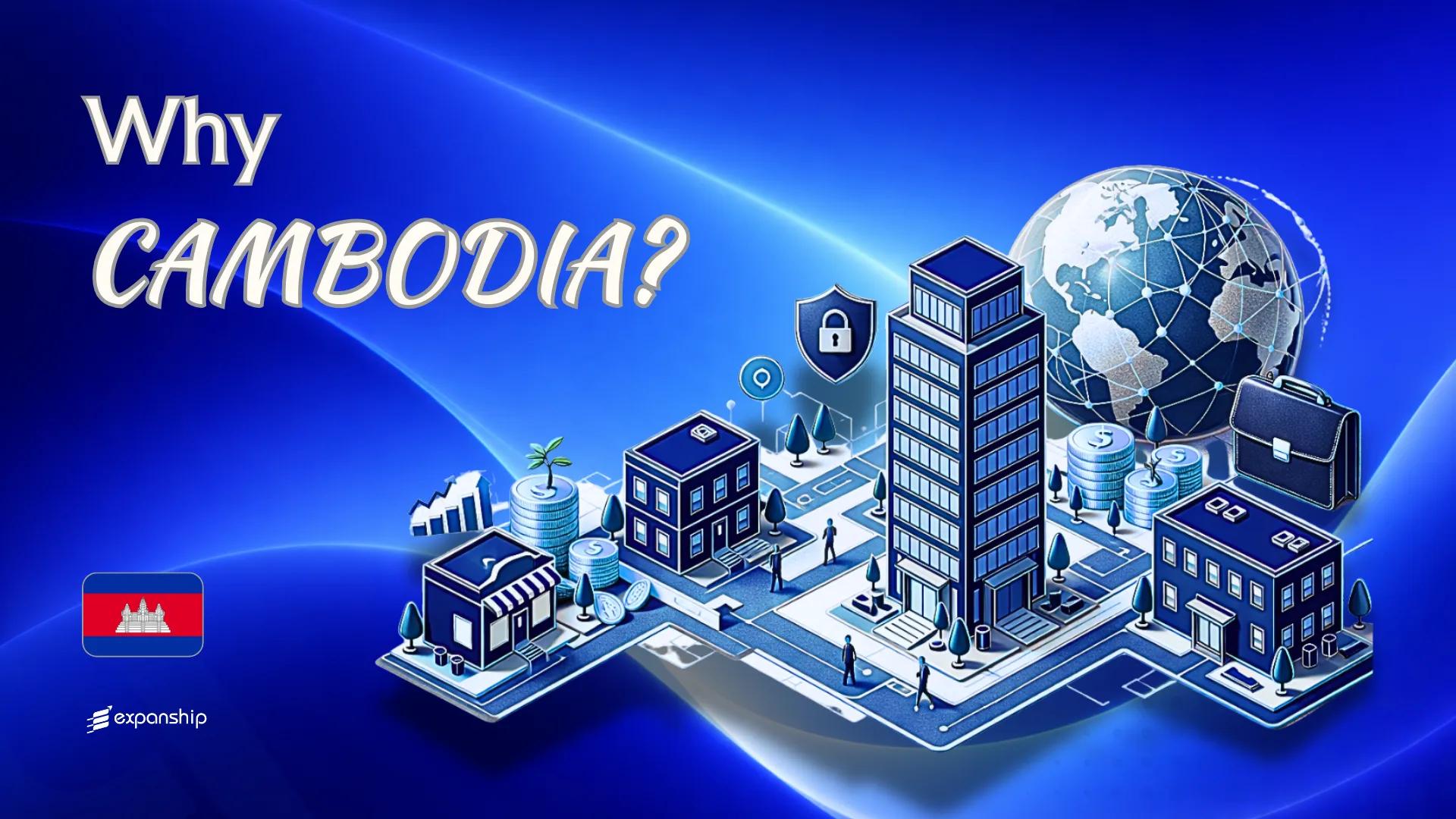 Benefits of Incorporating in Cambodia | 10 Key Advantages