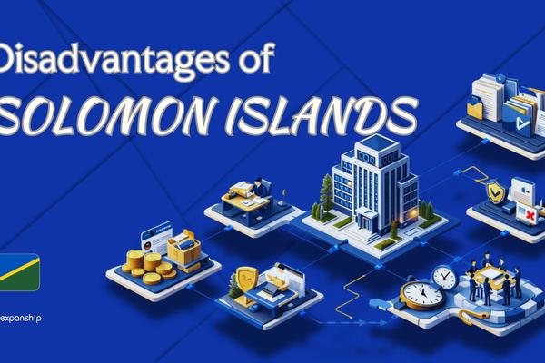 Drawbacks of Setting Up a Company in Solomon Islands | 2026