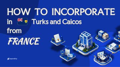 Open a Turks and Caicos Company from France: Key Facts