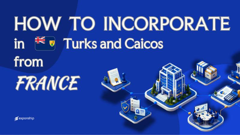 Open a Turks and Caicos Company from France: Key Facts