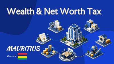 Wealth & Net Worth Tax in Mauritius | What to Know