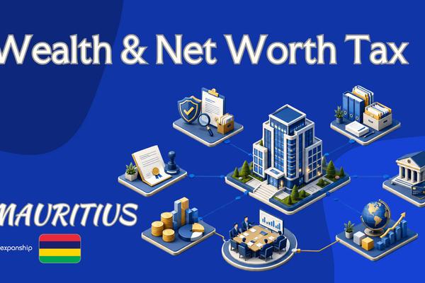 Wealth & Net Worth Tax in Mauritius | What to Know