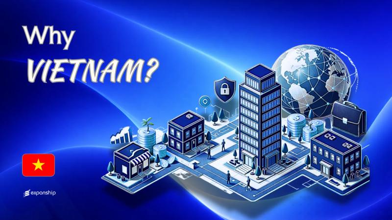 Benefits of Incorporating in Vietnam | 8 Key Advantages