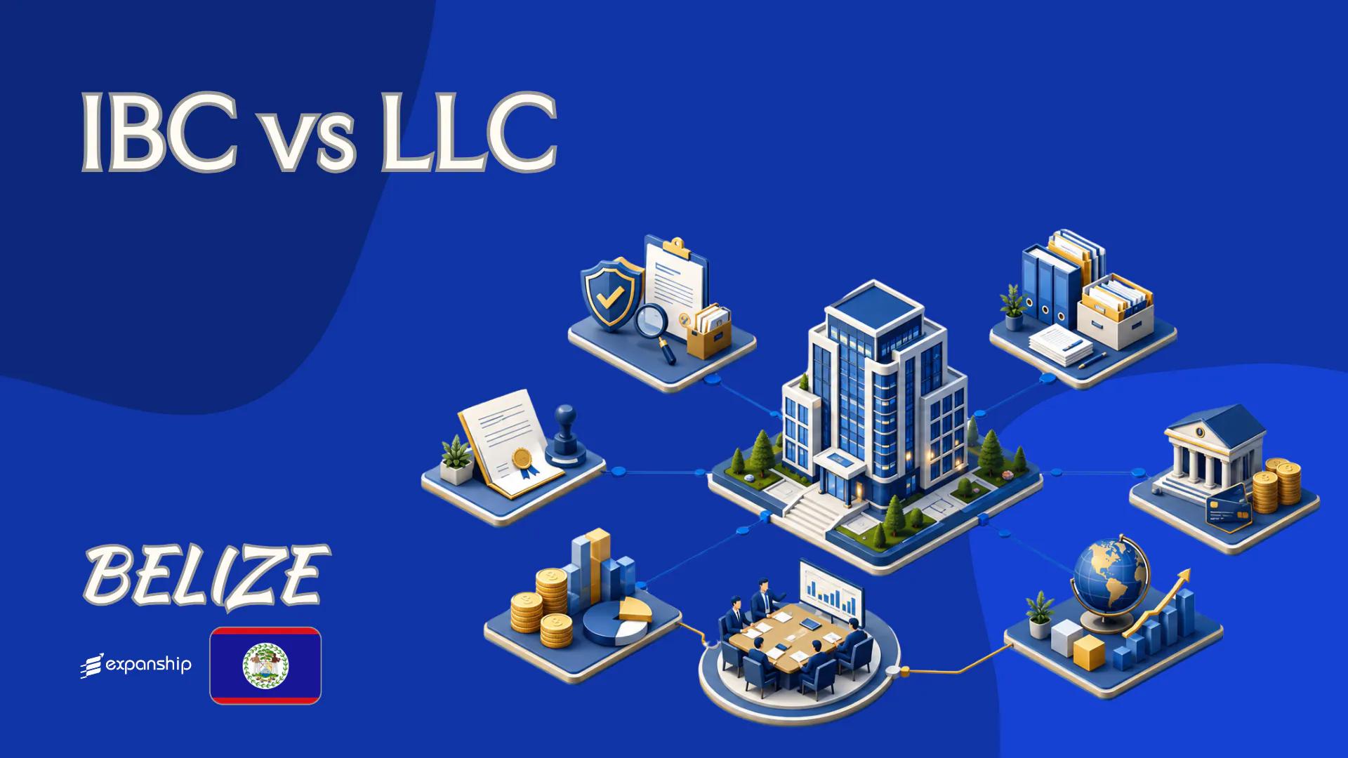 Belize IBC vs LLC: Key Differences for Non-Residents
